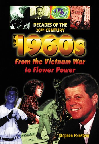 Stock image for The 1960's from the Vietnam War to Flower Power (Decades of the Twentieth Century) for sale by Discover Books