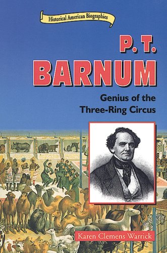 Stock image for P.T. Barnum: Genius of the Three-Ring Circus (Historical American Biographies) for sale by Jenson Books Inc