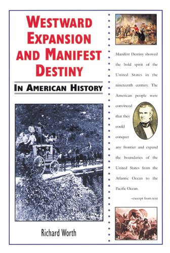 Stock image for Westward Expansion and Manifest Destiny in American History for sale by Better World Books: West