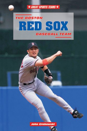 Stock image for The Boston Red Sox Baseball Team for sale by Better World Books: West