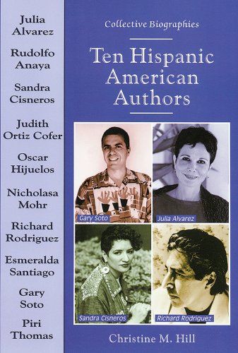 Beispielbild fr Ten Hispanic American Authors (Collective Biographies) Hill, Christine M. zum Verkauf von Clovis Book Barn