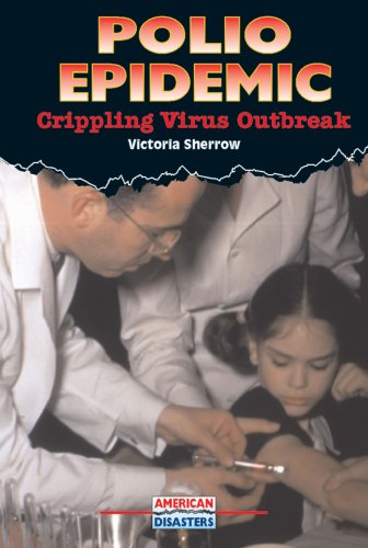 9780766015555: Polio Epidemic: Crippling Virus Outbreak (American Disasters)