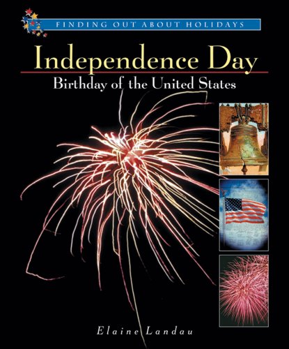 9780766015715: Independence Day: Birthday of the United States (Finding Out About Holidays)