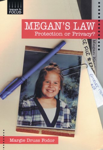 9780766015869: Megan's Law: Protection or Privacy (Issues in Focus)