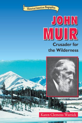 Beispielbild fr John Muir : Crusader for the Wilderness zum Verkauf von Better World Books