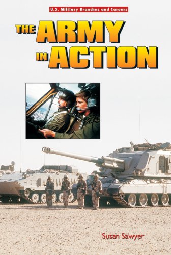 Imagen de archivo de The Army in Action (U.S. Military Branches and Careers) a la venta por Hawking Books
