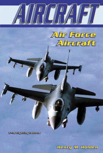 Imagen de archivo de Air Force Aircraft a la venta por ThriftBooks-Dallas