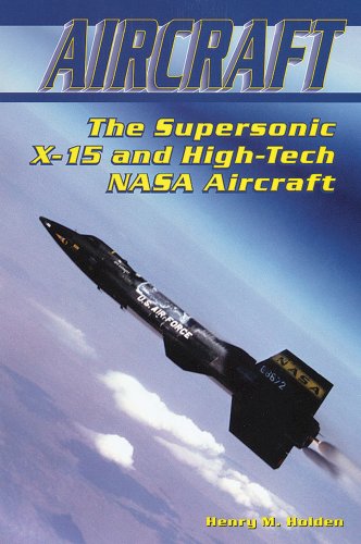 Imagen de archivo de The Supersonic X-15 and High-Tech NASA Aircraft a la venta por Better World Books