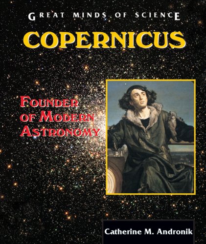 Stock image for Copernicus: Founder of Modern Astronomy (Great Minds of Science) for sale by SecondSale