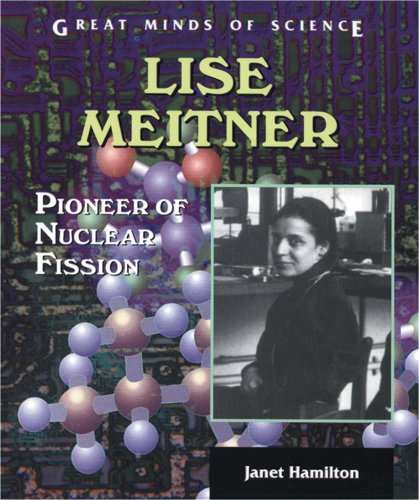 Beispielbild fr Lise Meitner : Pioneer of Nuclear Fission zum Verkauf von Better World Books