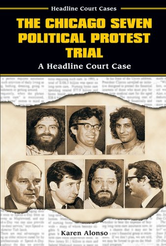 Stock image for The Chicago Seven Political Protest Trial: A Headline Court Case for sale by ThriftBooks-Atlanta