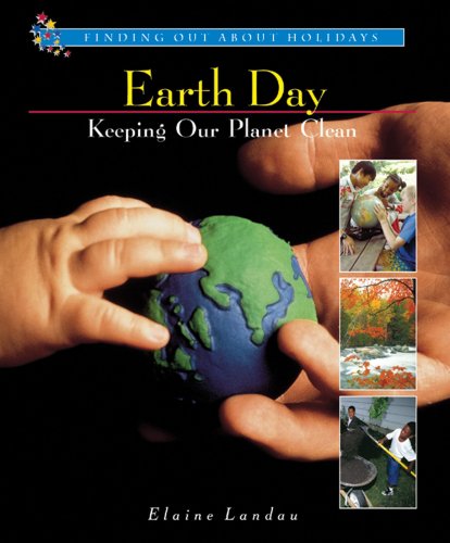 9780766017788: Earth Day: Keeping Our Planet Clean (Finding Out About Holidays)