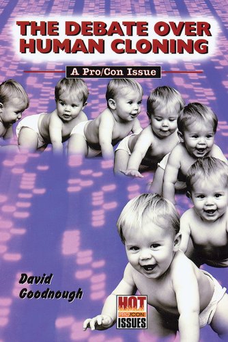 Imagen de archivo de The Debate over Human Cloning : A Pro / con Issue a la venta por Better World Books