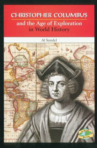 Stock image for Christopher Columbus and the Age of Exploration in World History for sale by Better World Books