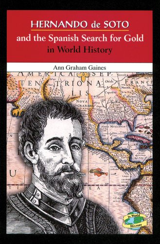 Beispielbild fr Hernando de Soto and the Spanish Search for Gold in World History zum Verkauf von Better World Books