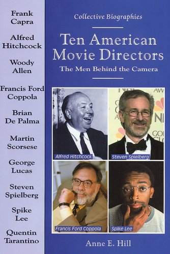 9780766018365: Ten American Movie Directors: The Men Behind the Camera (Collective Biographies)