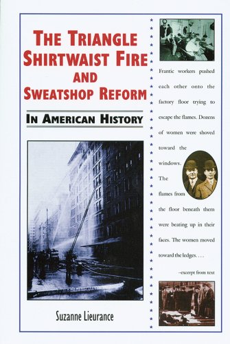 Stock image for The Triangle Shirtwaist Fire and Sweatshop Reform in American History for sale by Dailey Ranch Books