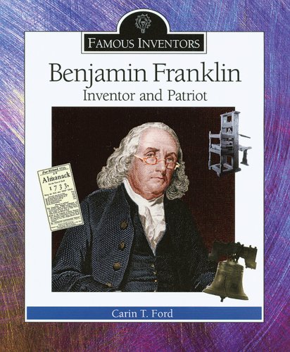 Beispielbild fr Benjamin Franklin : Inventor and Patriot zum Verkauf von Better World Books: West