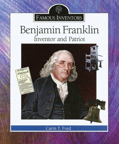 Imagen de archivo de Benjamin Franklin : Inventor and Patriot a la venta por Better World Books: West