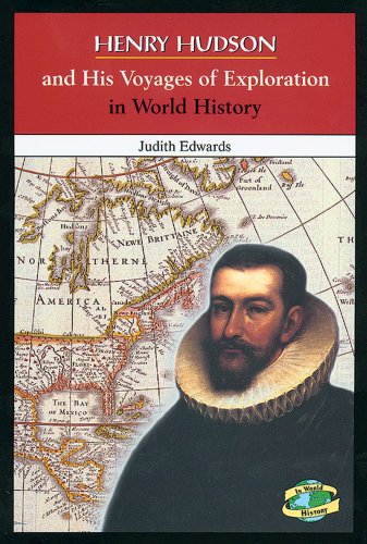 Stock image for Henry Hudson and His Voyages of Exploration in World History for sale by ThriftBooks-Atlanta