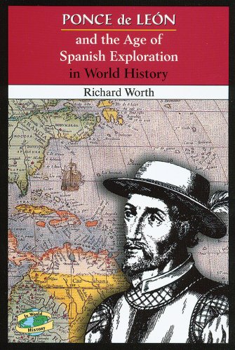 Stock image for Ponce de len and the Age of Spanish Exploration in World History for sale by Better World Books