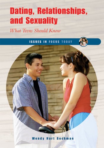 Stock image for Dating, Relationships, And Sexuality: What Teens Should Know (Issues in Focus Today) for sale by The Book Cellar, LLC