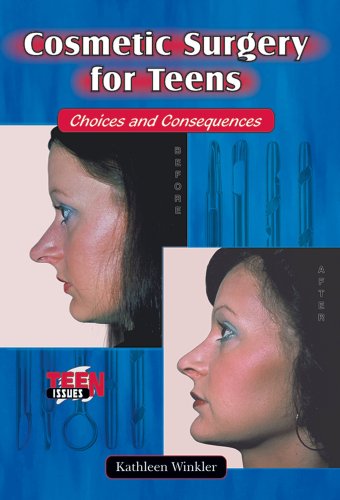 Stock image for Cosmetic Surgery for Teens : Choices and Consequences for sale by Better World Books: West