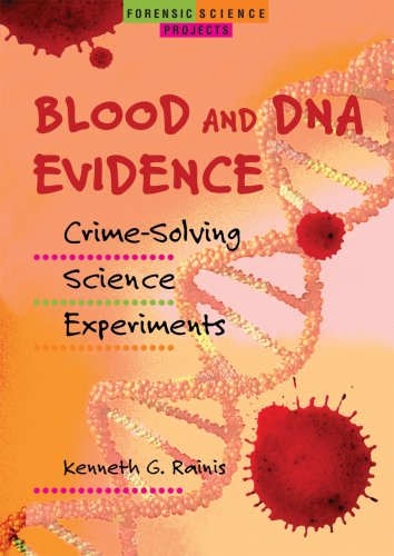 Stock image for Blood and DNA Evidence : Crime-Solving Science Experiments for sale by Better World Books: West