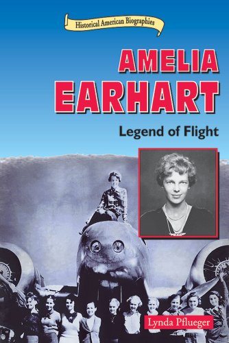 9780766019768: Amelia Earhart: Legend of Flight (Historical American Biographies)