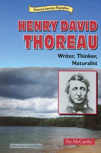 Henry David Thoreau: Writer, Thinker, Naturalist (Historical American Biographies) (9780766019782) by McCarthy, Pat