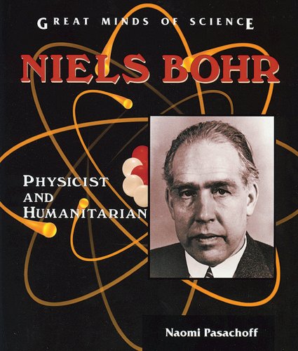 9780766019973: Niels Bohr: Physicist and Humanitarian