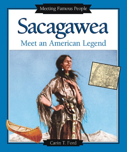 Sacagawea: Meet an American Legend (Meeting Famous People) - Ford, Carin T.