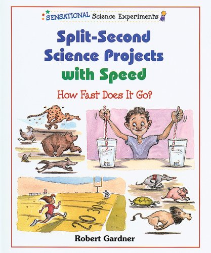 Imagen de archivo de Split-Second Science Projects with Speed : How Fast Does It Go? a la venta por Better World Books