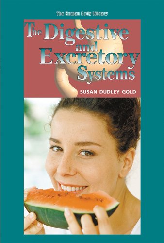 9780766020221: The Digestive and Excretory Systems (The Human Body Library)