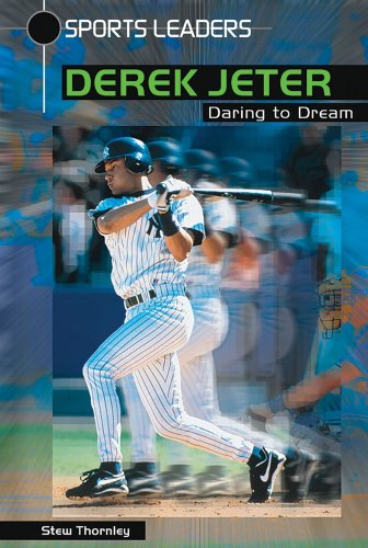 9780766020351: Derek Jeter: Daring to Dream (Sports Leaders Series)