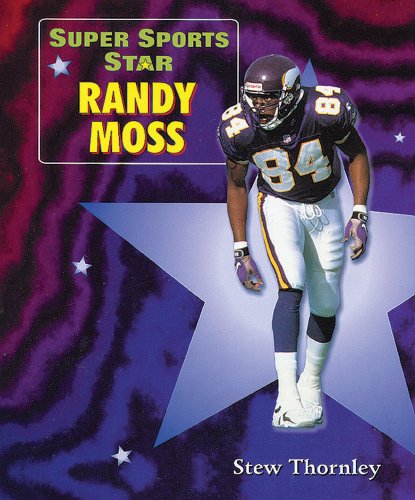 Beispielbild fr Super Sports Star Randy Moss zum Verkauf von Better World Books