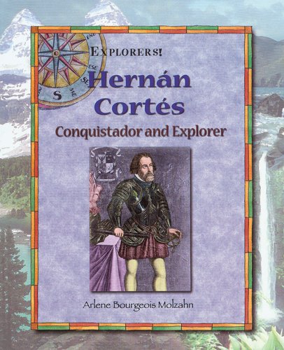 Beispielbild fr Hernan Cortes: Conquistador and Explorer (Explorers!) zum Verkauf von Bargain Treasures