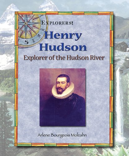 Stock image for Henry Hudson : Explorer of the Hudson River for sale by Better World Books