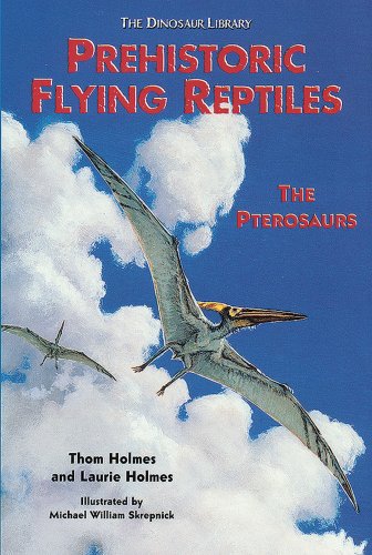 Beispielbild fr Prehistoric Flying Reptiles : The Pterosaurs zum Verkauf von Better World Books