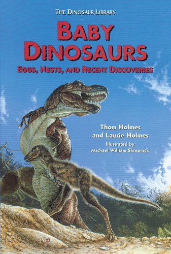 Stock image for Baby Dinosaurs : Eggs, Nests, and Recent Discoveries for sale by Better World Books