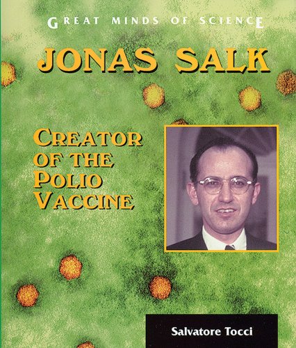 Imagen de archivo de Jonas Salk: Creator of the Polio Vaccine (Great Minds of Science) a la venta por Hawking Books