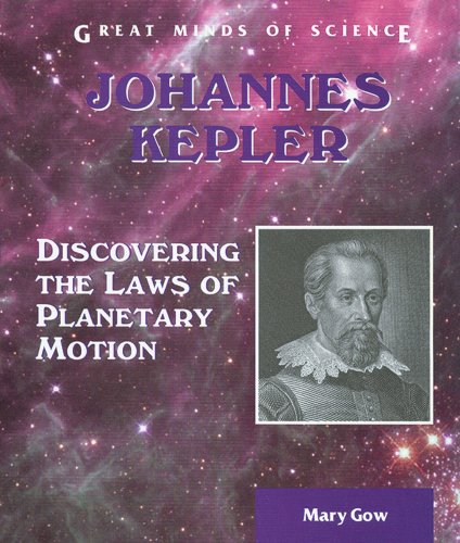 Stock image for Johannes Kepler: Discovering the Laws of Planetary Motion (Great Minds of Science) for sale by SecondSale