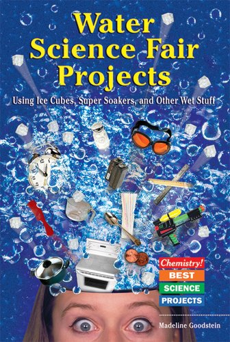 Stock image for Water Science Fair Projects: Using Ice Cubes, Super Soakers, and Other Wet Stuff (Chemistry! Best Science Projects) for sale by Jenson Books Inc
