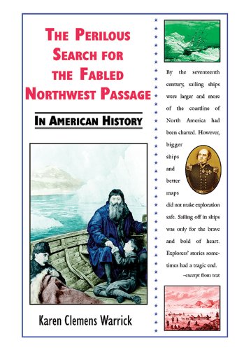 Beispielbild fr The Perilous Search for the Fabled Northwest Passage in American History zum Verkauf von Better World Books