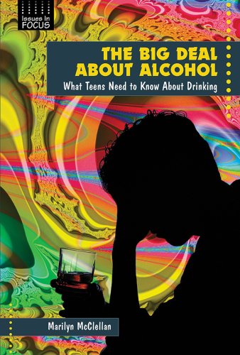 Imagen de archivo de The Big Deal about Alcohol : What Teens Need to Know about Drinking a la venta por Better World Books