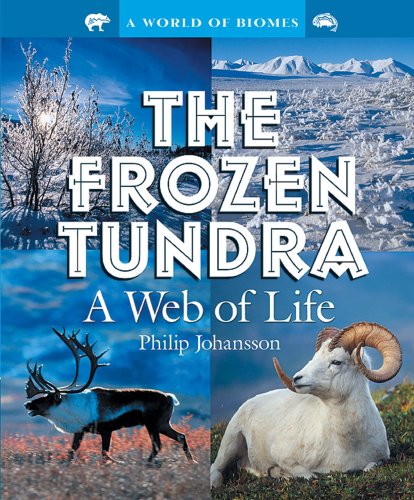 Stock image for The Frozen Tundra : A Web of Life for sale by Better World Books