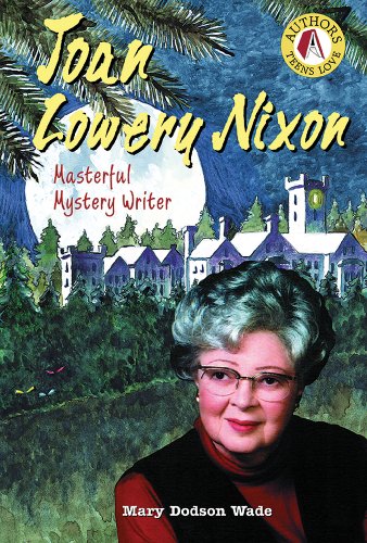Stock image for Joan Lowery Nixon: Masterful Mystery Writer (Authors Teens Love) for sale by SecondSale