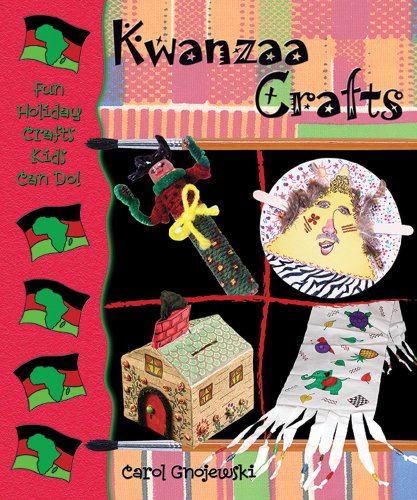 Kwanzaa Crafts (Fun Holiday Crafts Kids Can Do) (9780766022034) by Gnojewski, Carol