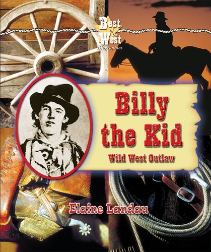 

Billy the Kid: Wild West Outlaw (Best of the West Biographies)