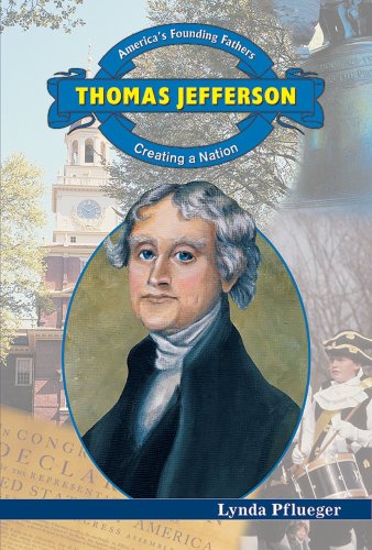 Stock image for Thomas Jefferson: Creating a Nation (America's Founding Fathers) for sale by SecondSale